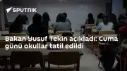Milli Eğitim Bakanı Yusuf Tekin: Cuma günü okullar tatil edildi