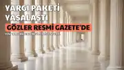 12. Yargı Paketi Yasalaştı: Yürürlük Tarihi ve İçerik Hakkında Detaylar