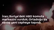 İran, Suriye'deki ABD Komuta Merkezini Vurduğunu Açıkladı: Bölgesel Gerilim Tırmanıyor
