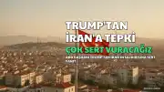 ABD Başkanı Trump'tan İran'a Sert Tepki: "Çok Sert Vuracağız"