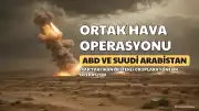 ABD ve Suudi Arabistan, Irak'taki İran Destekli Gruplara Ortak Hava Operasyonu Düzenledi