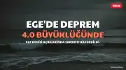 Ege Denizi'nde 4.0 Büyüklüğünde Deprem Meydana Geldi