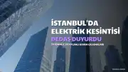İstanbul'da 29 Temmuz 2026 Elektrik Kesintisi: BEDAŞ'tan 19 İlçeye Uyarı
