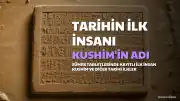 Tarihte Adı Bilinen İlk İnsan: Sümer Tabletlerindeki Kushim