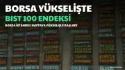 Borsa İstanbul Haftaya Yükselişle Başladı