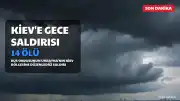 Rus Ordusu Kiev'e Saldırdı: 14 Ölü, 26 Yaralı