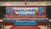 Trabzonspor Başkanı Ertuğrul Doğan: 'Hayal denilen hedefleri gerçeğe dönüştürdük!'