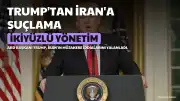 Trump'tan İran'a 'İkiyüzlü' Suçlaması: Müzakereler Başladı Mı?