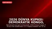 2026 Dünya Kupası: Demokratik Kongo, Özbekistan'ı 3-1 Yenerek Son 32 Turuna Yükseldi