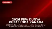 2026 FIFA Dünya Kupası'nda Kanada Son 16 Turuna Yükselen İlk Takım Oldu