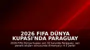 2026 FIFA Dünya Kupası'nda Paraguay Almanya'yı Eleme Heyecanı: Paraguay Son 16 Turunda