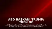 ABD Başkanı Trump: Tren de Aragua Çetesi Lideri Öldürüldü