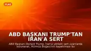 ABD Başkanı Trump'tan İran'a Sert Uyarı: "Gerekirse ağır darbe indiririz"