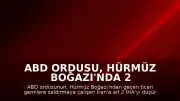 ABD ordusu, Hürmüz Boğazı'nda 2 İran İHA'sını düşürdü