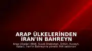 Arap Ülkelerinden İran'ın Bahreyn Saldırısına Tepki: Barışı Baltalayan Eylem