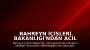 Bahreyn İçişleri Bakanlığı'ndan Acil Durum Uyarısı: Halka Güvenli Bölgelere Geçme Çağrısı Yapıldı