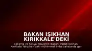Bakan Işıkhan Kırıkkale'deki Patlamaya İlişkin Açıklama Yaptı