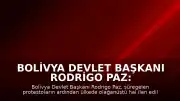 Bolivya Devlet Başkanı Rodrigo Paz: "Ülkenin yollarını açmak amacıyla olağanüstü hal uygulanması için gerekenleri yaptım"