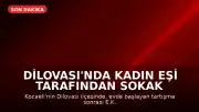 Dilovası'nda Kadın Eşi Tarafından Sokak Ortasında Bıçaklandı
