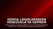 Dünya Liderlerinden Venezuela'ya Deprem Sonrası Destek Mesajları