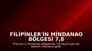 Filipinler'in Mindanao Bölgesi 7,8 Büyüklüğündeki Depremle Sarsıldı