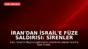 İran'dan İsrail'e Füze Saldırısı: Sirenler Çaldı, Hava Savunması Devrede