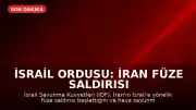 İsrail Ordusu: İran Füze Saldırısı Başlattı