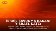 İsrail Savunma Bakanı Yisrael Katz: "İsrail, Lübnan'daki güvenlik bölgesinden çekilmeyecektir"