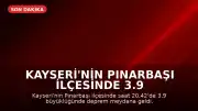 Kayseri'nin Pınarbaşı ilçesinde 3.9 büyüklüğünde deprem kaydedildi