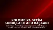Kolombiya Seçim Sonuçları: ABD Başkanı Donald Trump'ın Desteklediği Abelardo de la Espriella Cumhurbaşkanı Seçildi