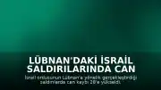 Lübnan'daki İsrail Saldırılarında Can Kaybı 28'e Yükseldi