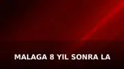 Malaga 8 Yıl Sonra La Liga'ya Dönüş Yaptı