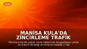 Manisa Kula'da Zincirleme Trafik Kazası: 2 Ölü, 4 Yaralı