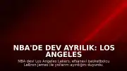 NBA'de Dev Ayrılık: Los Angeles Lakers, LeBron James ile Yollarını Ayırdı