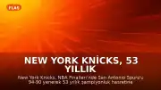 New York Knicks, 53 Yıllık Hasrete Son Vererek NBA'de Tarihi Bir Başarıya İmza Attı