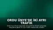 Ordu Ünye'de İki Ayrı Trafik Kazası: 7 Yaralı