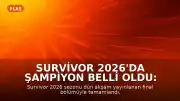 Survivor 2026'da Şampiyon Belli Oldu: Mert Nobre Birinci Seçildi