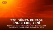 T20 Dünya Kupası: İngiltere, Yeni Zelanda'yı Mağlup Ederek Yarı Finale Yükseldi