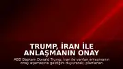 Trump, İran ile anlaşmanın onay aşamasında olduğunu duyurdu, saldırıları iptal etti