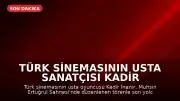 Türk Sinemasının Usta Sanatçısı Kadir İnanır Son Yolculuğuna Uğurlandı