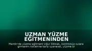 Uzman Yüzme Eğitmeninden Kontrolsüz Sulara Karşı Uyarı: "İntihar Girişimi"