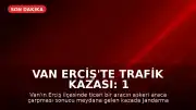 Van Erciş'te Trafik Kazası: 1 Asker Şehit Oldu