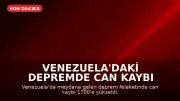 Venezuela'daki Depremde Can Kaybı 1700'e Ulaştı