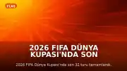 2026 FIFA Dünya Kupası'nda Son 16 Turu Eşleşmeleri Netleşti