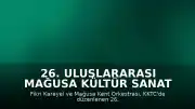26. Uluslararası Mağusa Kültür Sanat Festivali'nde Fikri Karayel ve Mağusa Kent Orkestrası Sahne Aldı