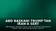 ABD Başkanı Trump'tan İran'a Sert Tepki: 'Bedelini Katbekat Ödeyecekler'