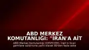 ABD Merkez Komutanlığı: "İran'a ait 80'i aşkın askeri hedefin vurulduğu misilleme dalgası tamamlandı"