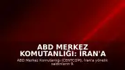 ABD Merkez Komutanlığı: İran'a yönelik saldırılar 9. gecesinde sürüyor