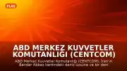 ABD Merkez Kuvvetler Komutanlığı (CENTCOM) İran'daki Deniz Üssüne ve Denizaltıya Yönelik Operasyon Görüntülerini Paylaştı