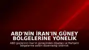 ABD'nin İran'ın Güney Bölgelerine Yönelik Saldırıları Sürüyor